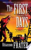 The First Days (As the World Dies, Book One)