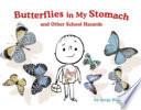 Butterflies in My Stomach and Other School Hazards