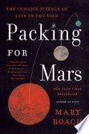Packing for Mars: The Curious Science of Life in the Void image