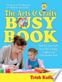 The Arts & Crafts Busy Book