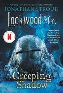 Lockwood & Co., Book Four The Creeping Shadow (Lockwood & Co., Book Four)