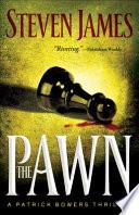 The Pawn (The Bowers Files Book #1)