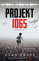 Projekt 1065: a Novel of World War II