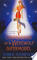Confessions of a Werewolf Supermodel