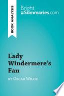 Lady Windermere's Fan by Oscar Wilde (Book Analysis)