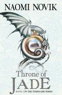 Throne of Jade (The Temeraire Series, Book 2) image