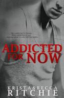 Addicted for Now (Addicted #2)