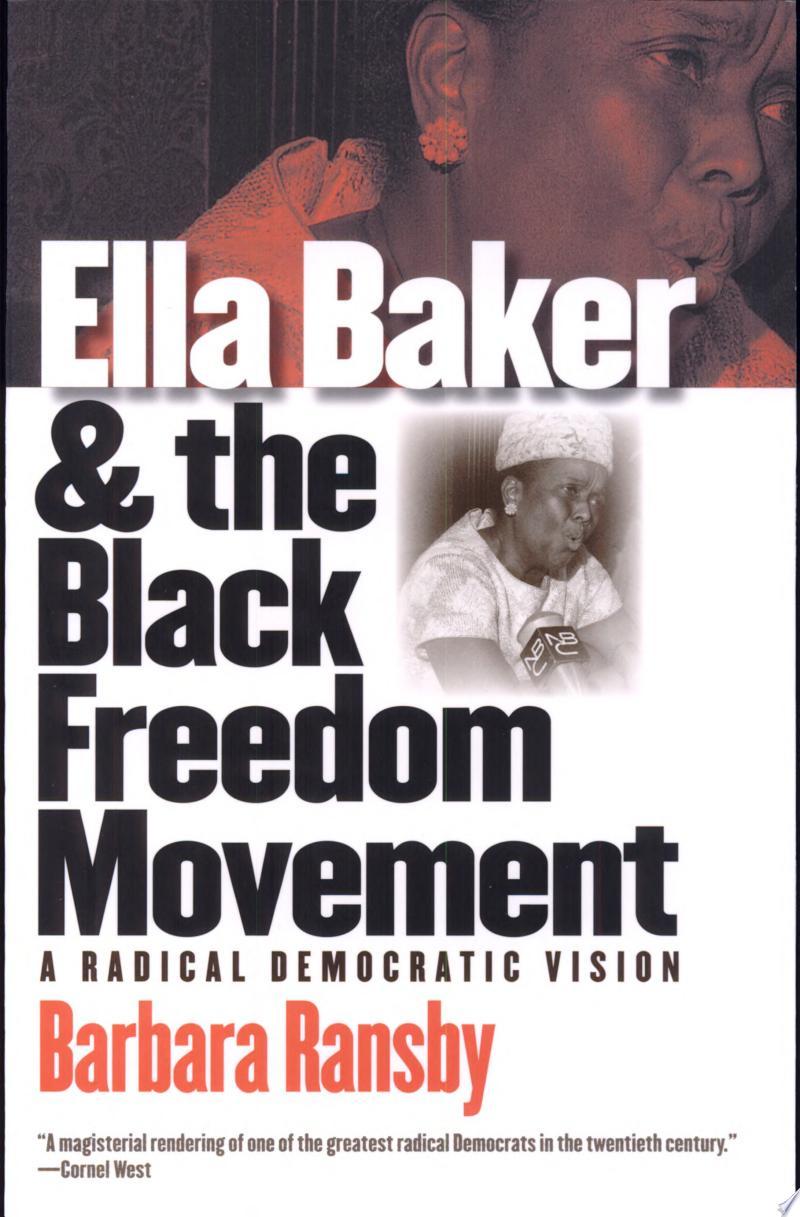 Ella Baker and the Black Freedom Movement