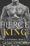 Fierce King: A Dark Mafia/ Forced Marriage Romance image