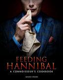Feeding Hannibal: A Connoisseur's Cookbook image