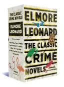 Elmore Leonard: the Classic Crime Novels image