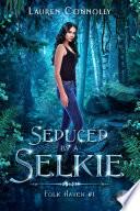 Seduced by a Selkie
