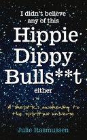 I Didn't Believe Any of This Hippie Dippy Bullshit Either image