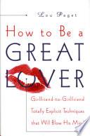 How to Be a Great Lover