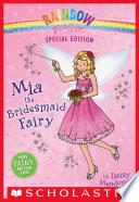 Rainbow Magic Special Edition: Mia the Bridesmaid Fairy