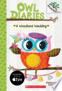 A Woodland Wedding: A Branches Book (Owl Diaries #3)