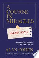A Course in Miracles Made Easy