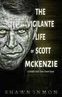 The Vigilante Life of Scott Mckenzie image