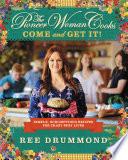 The Pioneer Woman Cooks: Come and Get It!