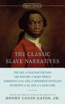 The Classic Slave Narratives