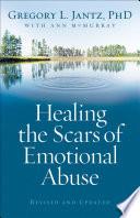 Healing the Scars of Emotional Abuse