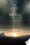 The Gift of Battle (Book #17 in the Sorcerers Ring)