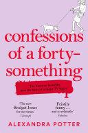 Confessions of a Forty Something