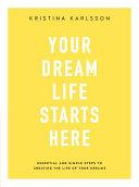 Your Dream Life Starts Here