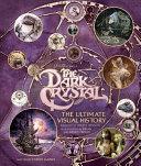 The Dark Crystal: The Ultimate Visual History image