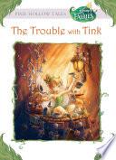 Disney Fairies: The Trouble with Tink