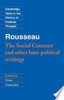 Rousseau: 'The Social Contract' and Other Later Political Writings