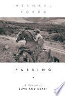 Passing: A Memoir of Love and Death