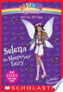 Rainbow Magic Special Edition: Selena the Sleepover Fairy