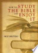 How to Study the Bible and Enjoy It image