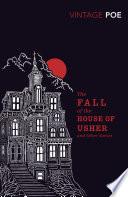 The Fall of the House of Usher and Other Stories