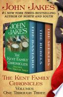 The Kent Family Chronicles Volumes One Through Three