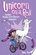 Unicorn on a Roll (Phoebe and Her Unicorn Series Book 2)