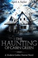 The Haunting of Cabin Green
