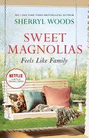 Sweet Magnolias Feels Like Family