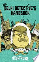 The Delhi Detective's Handbook