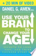 Use Your Brain to Change Your Age (Enhanced Edition)
