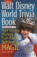 The Walt Disney World Trivia Book