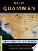 The Reluctant Mr. Darwin: An Intimate Portrait of Charles Darwin and the Making of His Theory of Evolution (Great Discoveries)