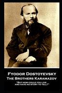 Fyodor Dostoevsky - The Brothers Karamazov