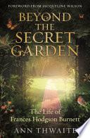 Beyond the Secret Garden