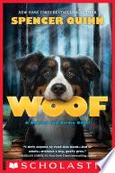 Woof: A Bowser and Birdie Novel