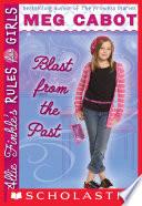 Allie Finkle's Rules for Girls Book 6: Blast from the Past
