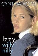 Izzy, Willy-Nilly