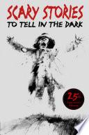 Scary Stories to Tell in the Dark 25th Anniversary Edition
