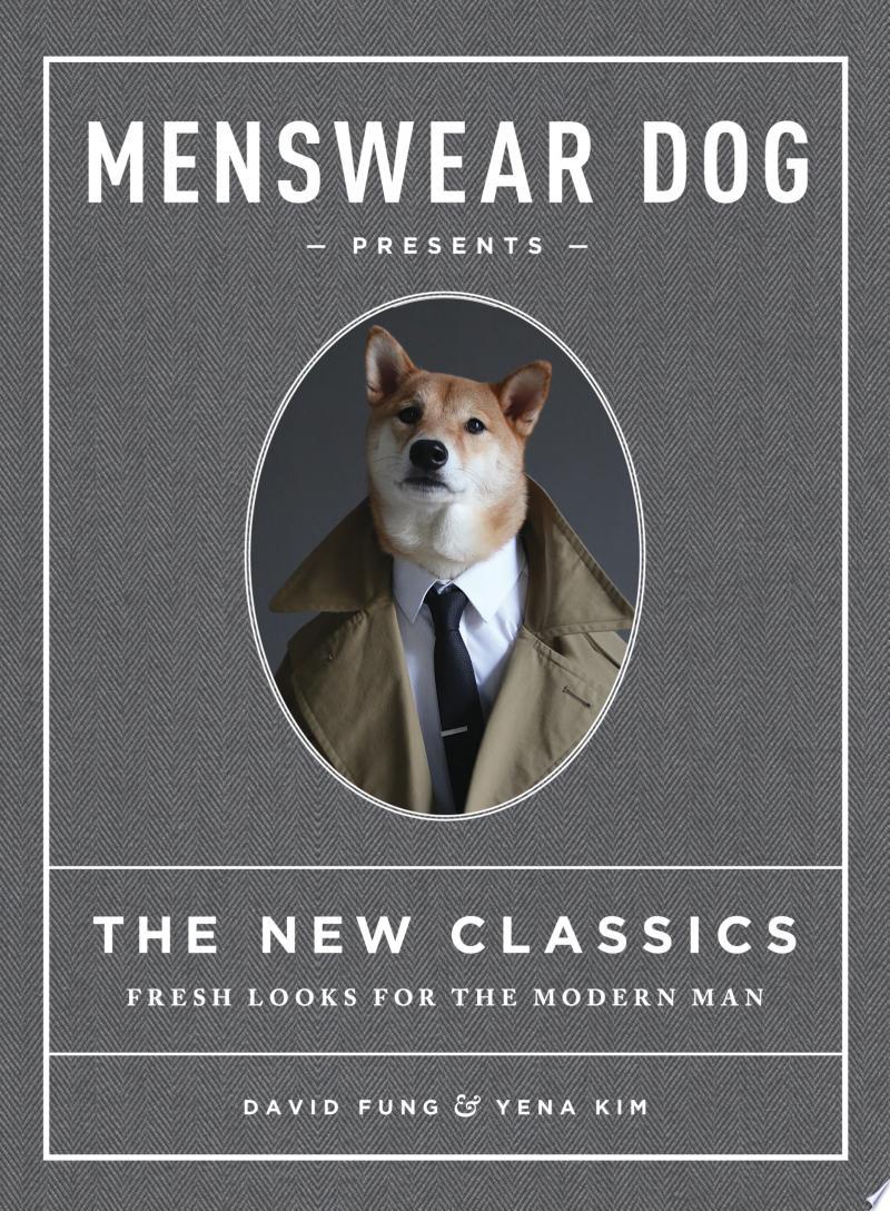 Menswear Dog Presents the New Classics